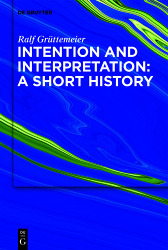 Intention and Interpretation: A Short History