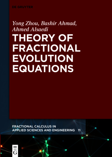 Theory of Fractional Evolution Equations