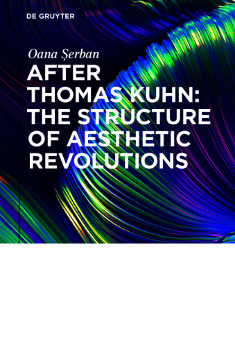 After Thomas Kuhn: The Structure of Aesthetic Revolutions