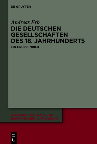 Die Deutschen Gesellschaften des 18. Jahrhunderts: Ein Gruppenbild
