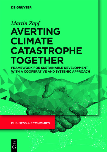Averting Climate Catastrophe Together: Framework for Sustainable Development with a Cooperative and Systemic Approach