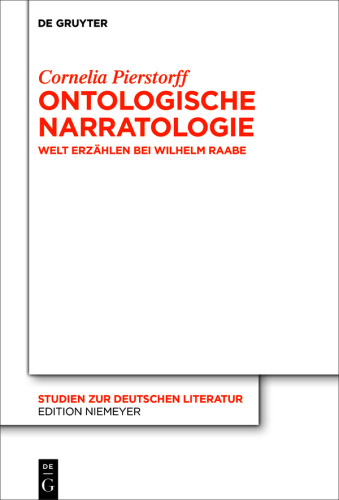 Ontologische Narratologie: Welt erzählen bei Wilhelm Raabe