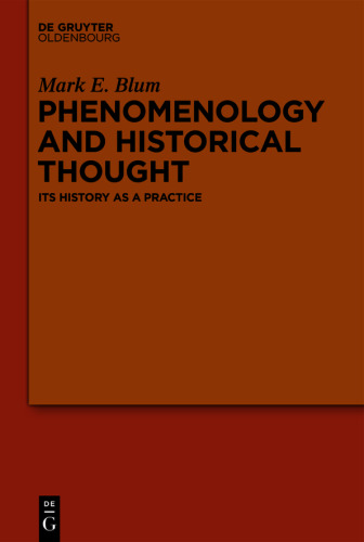 Phenomenology and Historical Thought: Its History as a Practice