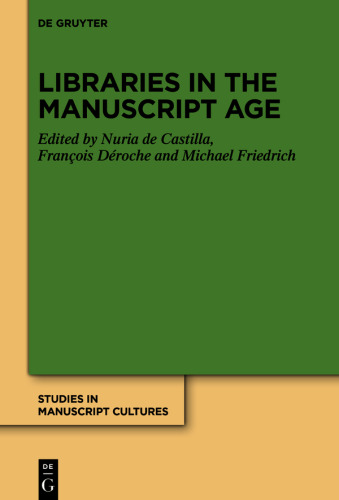 Libraries in the Manuscript Age