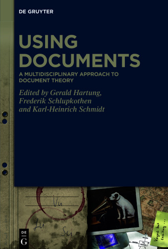 Using Documents: A Multidisciplinary Approach to Document Theory
