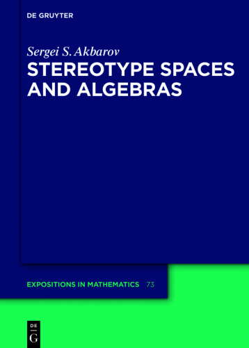 Stereotype Spaces and Algebras