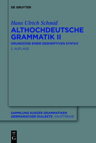Althochdeutsche Grammatik II: Grundzüge einer deskriptiven Syntax