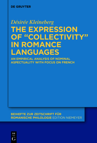 The expression of “collectivity” in Romance languages: An empirical analysis of nominal aspectuality with focus on French