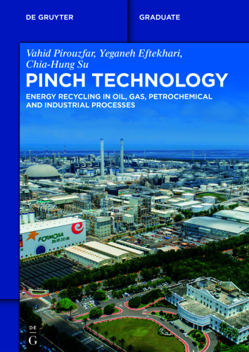 Pinch Technology: Energy Recycling in Oil, Gas, Petrochemical and Industrial Processes