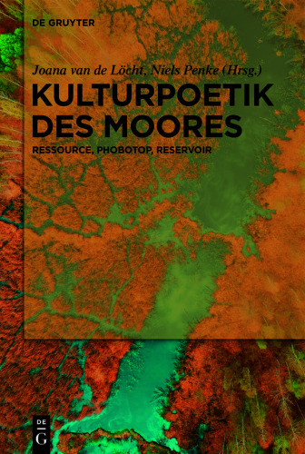 Kulturpoetik des Moores: Ressource, Phobotop, Reservoir