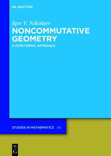 Noncommutative Geometry: A Functorial Approach