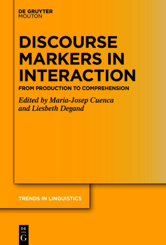 Discourse Markers in Interaction: From Production to Comprehension