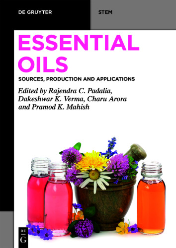 Essential Oils: Sources, Production and Applications