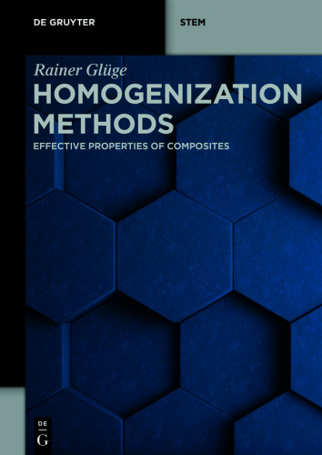 Homogenization Methods: Effective Properties of Composites