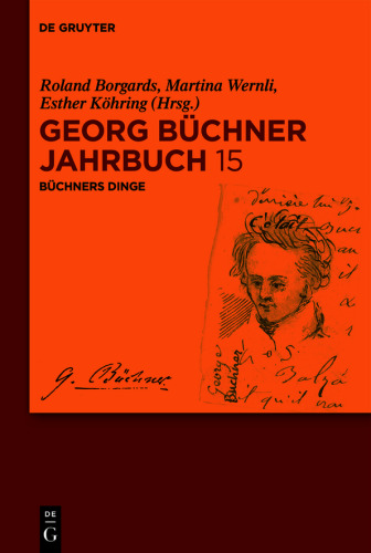 Georg Büchner Jahrbuch: Band 15 Büchners Dinge