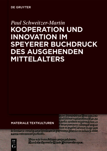 Kooperation und Innovation im Speyerer Buchdruck des ausgehenden Mittelalters