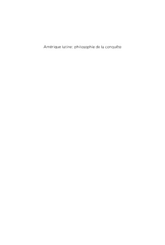 Amérique Latine: Philosophie de la conquête