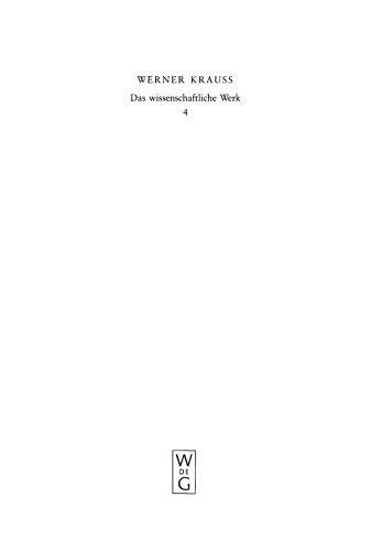 Das wissenschaftliche Werk: Band 4 Essays zur spanischen und französischen Literatur- und Ideologiegeschichte der Moderne