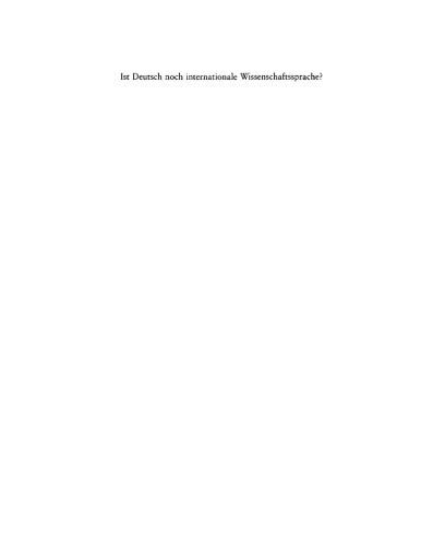 Ist Deutsch noch internationale Wissenschaftssprache?: Englisch auch für die Lehre an den deutschsprachigen Hochschulen