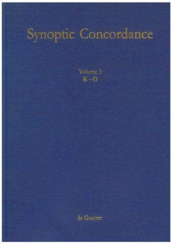 Synoptic Concordance: Vol 3 K[appa]-O[mikron]