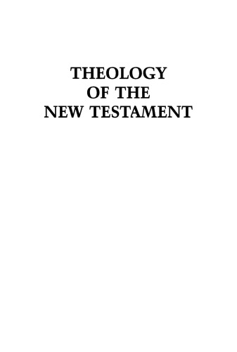 Theology of the New Testament: German Edition edited and completed