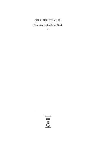 Das wissenschaftliche Werk: Band 3 Spanische, italienische und französische Literatur im Zeitalter des Absolutismus