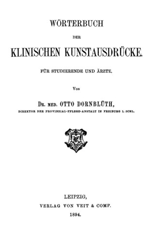 Wörterbuch der klinischen Kunstausdrücke: Für Studierende und Ärzte