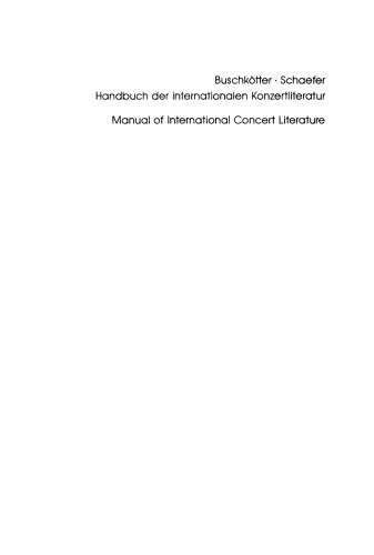 Handbuch der Internationalen Konzertliteratur / Manual of International Concert Literature: Instrumental- und Vokalmusik / Instrumental and Vocal Music