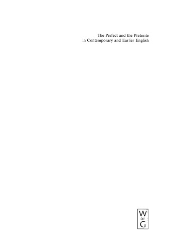 The Perfect and the Preterite in Contemporary and Earlier English