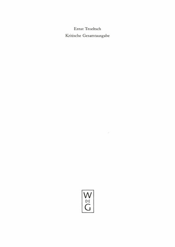 Kritische Gesamtausgabe. Band 5 Die Absolutheit des Christentums und die Religionsgeschichte (1902/1912): Mit den Thesen von 1901 und den handschriftlichen Zusätzen