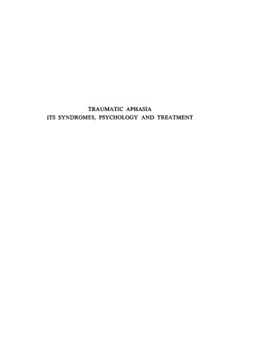 Traumatic Aphasia: Its Syndromes, Psychology and Treatment