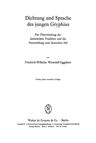Dichtung und Sprache des jungen Gryphius: Die Überwindung der lateinischen Tradition und die Entwicklung zum deutschen Stil