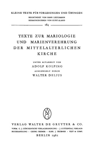 Texte zur Mariologie und Marienverehrung der mittelalterlichen Kirche