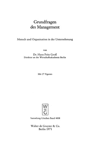 Grundfragen des Management: Mensch und Organisation in der Unternehmung