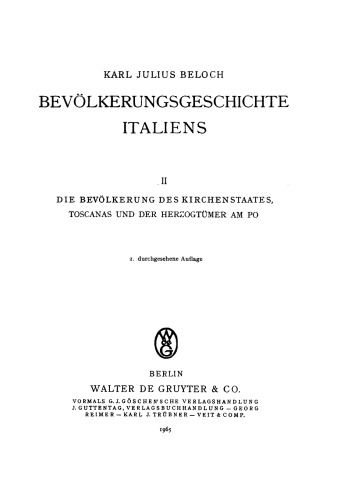 Bevölkerungsgeschichte Italiens: Band 2 Die Bevölkerung des Kirchenstaates, Toskanas und der Herzogtümer am Po