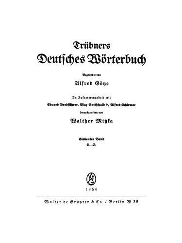 Trübners Deutsches Wörterbuch: Band 7 T – V