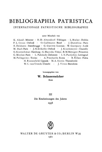 Bibliographia Patristica: Band 3 Die Erscheinungen des Jahres 1958