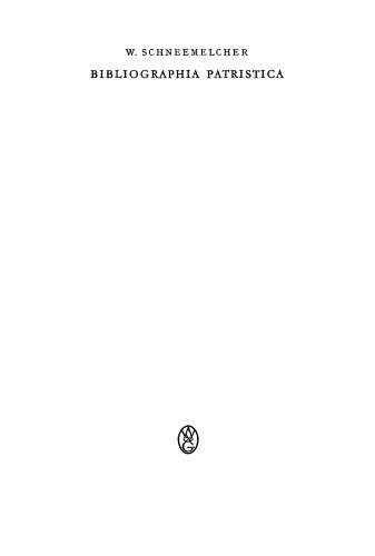 Bibliographia Patristica: Band 6 Die Erscheinungen des Jahres 1961