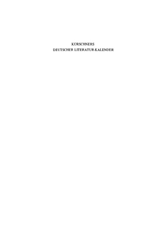 Kürschners Deutscher Literatur-Kalender auf das Jahr ...: 56. Jahrgang 1974