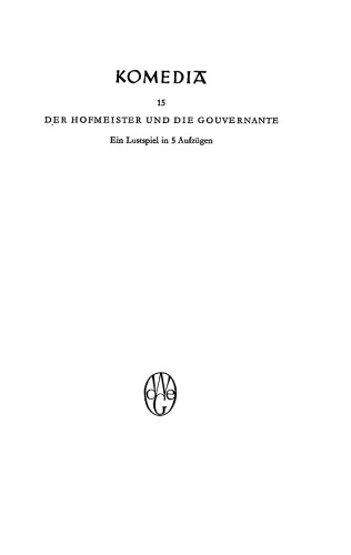 Der Hofmeister und die Gouvernante: Ein Lustspiel in 5 Aufzügen