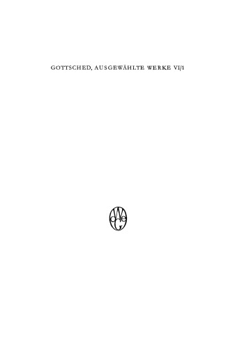 Ausgewählte Werke: Teil 1 Versuch einer Critischen Dichtkunst. Erster Allgemeiner Theil