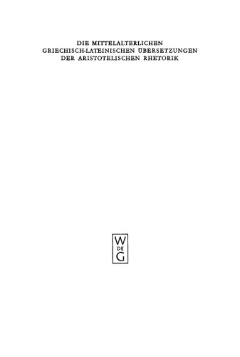 Die mittelalterlichen griechisch-lateinischen Übersetzungen der aristotelischen Rhetorik