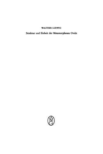 Struktur und Einheit der Metamorphosen Ovids