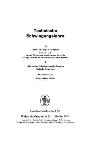 Technische Schwingungslehre: Teil 1 Allgemeine Schwingungsgleichungen, einfache Schwinger