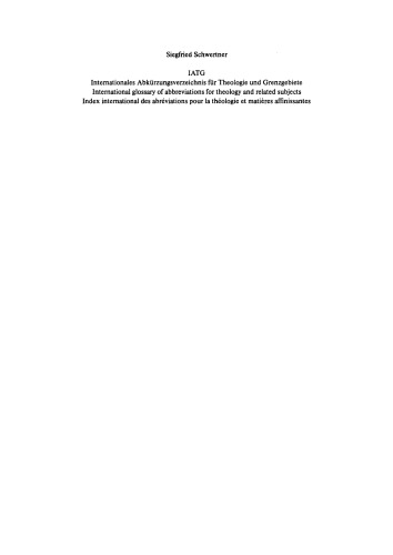 Internationales Abkürzungsverzeichnis für Theologie und Grenzgebiete: Zeitschriften, Serien, Lexika, Quellenwerke mit bibliographischen Angaben