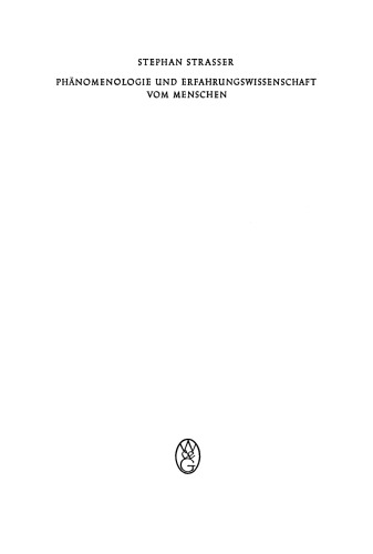 Phänomenologie und Erfahrungswissenschaft vom Menschen: Grundgedanken zu einem neuen Ideal der Wissenschaftlichkeit