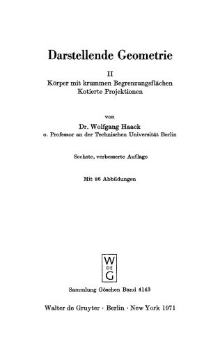 Darstellende Geometrie. Band 2 Körper mit krummen Begrenzungsflächen: Kotierte Projektionen