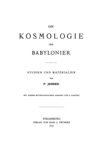 Die Kosmologie der Babylonier: Studien und Materialien