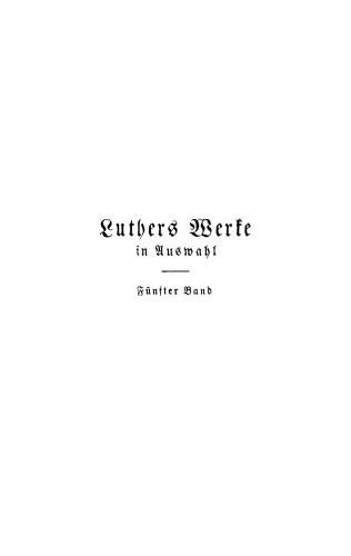 Luthers Werke in Auswahl Band 5 Der junge Luther