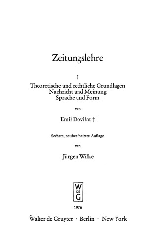 Zeitungslehre: Band 1 Theoretische und rechtliche Grundlagen. Nachricht und Meinung. Sprache und Form